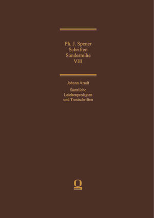 Buchcover Johann Arndt: Sämtliche Leichenpredigten und Trostschriften  | EAN 9783487424828 | ISBN 3-487-42482-7 | ISBN 978-3-487-42482-8