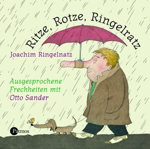 Ritze, Rotze, Ringelratz. CD: Ausgesprochene Frechheiten