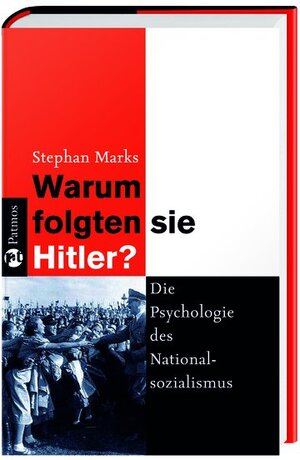 Buchcover Warum folgten sie Hitler? | Stephan Marks | EAN 9783491360044 | ISBN 3-491-36004-8 | ISBN 978-3-491-36004-4