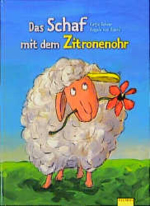 Buchcover Das Schaf mit dem Zitronenohr | Katja Reider | EAN 9783491374003 | ISBN 3-491-37400-6 | ISBN 978-3-491-37400-3