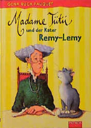 Madame Tütü und der Kater Remy-Lemy