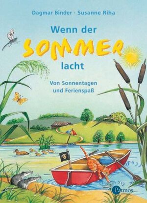 Wenn der Sommer lacht. Von Sonnentagen und Ferienspaß