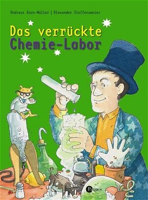 Buchcover Das verrückte Chemie-Labor | Andreas Korn-Müller | EAN 9783491420267 | ISBN 3-491-42026-1 | ISBN 978-3-491-42026-7