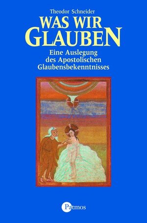Buchcover Was wir glauben | Theodor Schneider | EAN 9783491690110 | ISBN 3-491-69011-0 | ISBN 978-3-491-69011-0