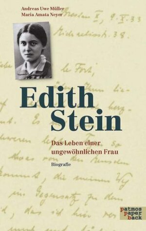 Edith Stein: Das Leben einer ungewöhnlichen Frau