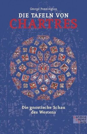 Die Tafeln von Chartres: Die gnostische Schau des Westens