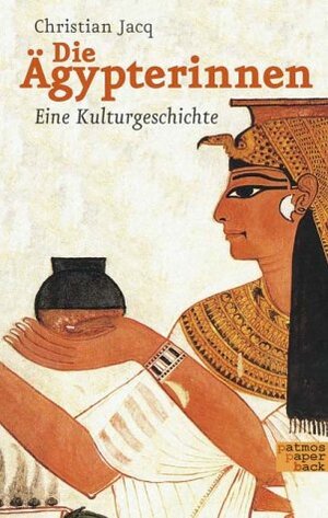 Die Ägypterinnen. Eine Kulturgeschichte