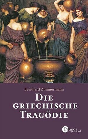 Die griechische Tragödie. Eine Einführung