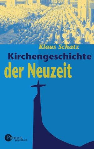 Buchcover Kirchengeschichte der Neuzeit 2 | Klaus Schatz | EAN 9783491694026 | ISBN 3-491-69402-7 | ISBN 978-3-491-69402-6
