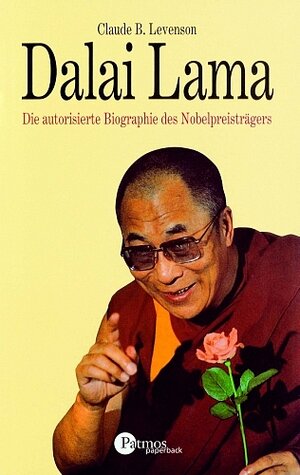 Dalai-Lama. Die autorisierte Biographie des Nobelpreisträgers