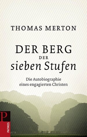 Buchcover Der Berg der sieben Stufen | Thomas Merton | EAN 9783491694170 | ISBN 3-491-69417-5 | ISBN 978-3-491-69417-0