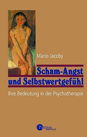 Buchcover Scham-Angst und Selbstwertgefühl | Mario Jacoby | EAN 9783491698109 | ISBN 3-491-69810-3 | ISBN 978-3-491-69810-9