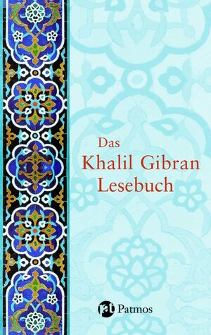 Buchcover Das Khalil Gibran-Lesebuch | Khalil Gibran | EAN 9783491713239 | ISBN 3-491-71323-4 | ISBN 978-3-491-71323-9