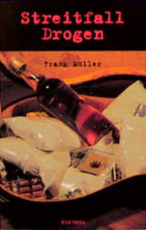 Buchcover Streitfall Drogen | Frank Müller | EAN 9783491724099 | ISBN 3-491-72409-0 | ISBN 978-3-491-72409-9
