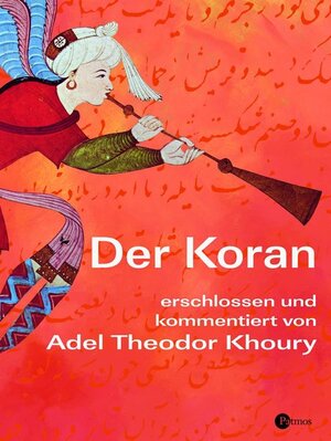 Der Koran: Erschlossen und kommentiert