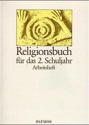 Religionsbuch, Grundschule, 2. Schuljahr: Unterrichtswerk für die Grundschule