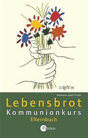 Buchcover Lebensbrot Kommunionkurs | Hermann J Frisch | EAN 9783491764446 | ISBN 3-491-76444-0 | ISBN 978-3-491-76444-6