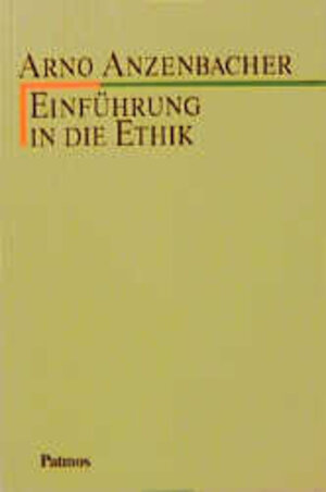 Buchcover Einführung in die Ethik | Arno Anzenbacher | EAN 9783491779259 | ISBN 3-491-77925-1 | ISBN 978-3-491-77925-9