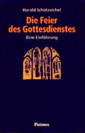 Buchcover Die Feier des Gottesdienstes | Harald Schützeichel | EAN 9783491779839 | ISBN 3-491-77983-9 | ISBN 978-3-491-77983-9