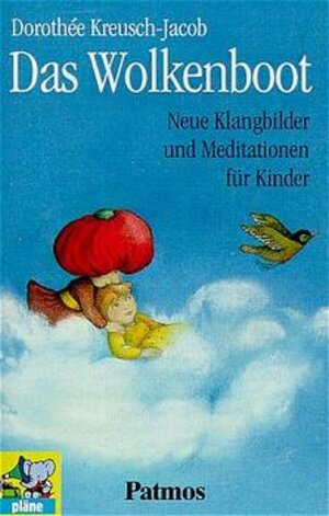 Das Wolkenboot. Cassette. . Neue Klangbilder und Meditationen für Kinder. Ab 5 Jahren