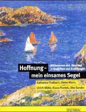 Buchcover Hoffnung - mein einsames Segel  | EAN 9783491910690 | ISBN 3-491-91069-2 | ISBN 978-3-491-91069-0