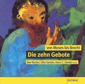 Die Zehn Gebote. CD. Von Moses bis Brecht