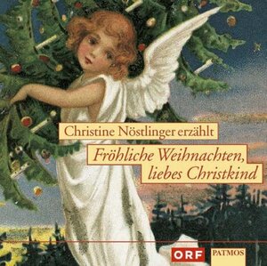 Fröhliche Weihnachten, liebes Christkind, 1 Audio-CD