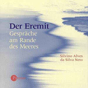 Der Eremit. CD. . Gespräche am Rande des Meeres. Lesung