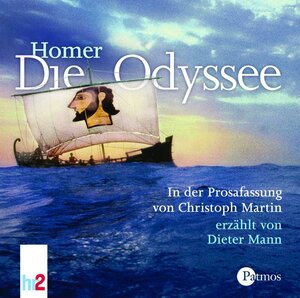 Die Odyssee: In der Prosafassung von Christoph Martin