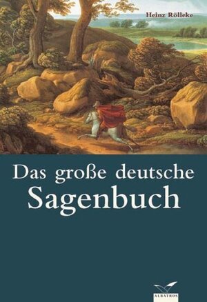 Das große deutsche Sagenbuch