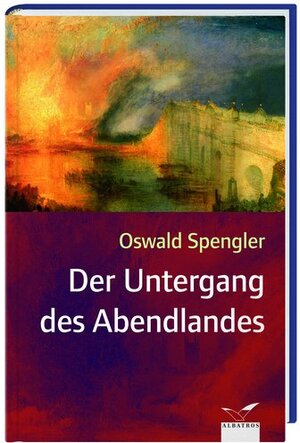 Buchcover Der Untergang des Abendlandes | Oswald Spengler | EAN 9783491961906 | ISBN 3-491-96190-4 | ISBN 978-3-491-96190-6