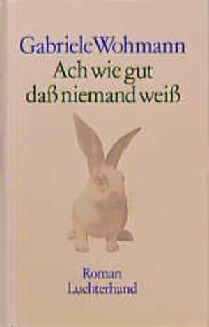 Buchcover Ach wie gut dass niemand weiss | Gabriele Wohmann | EAN 9783492038256 | ISBN 3-492-03825-5 | ISBN 978-3-492-03825-6