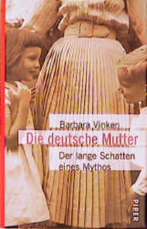 Buchcover Die deutsche Mutter | Barbara Vinken | EAN 9783492038614 | ISBN 3-492-03861-1 | ISBN 978-3-492-03861-4