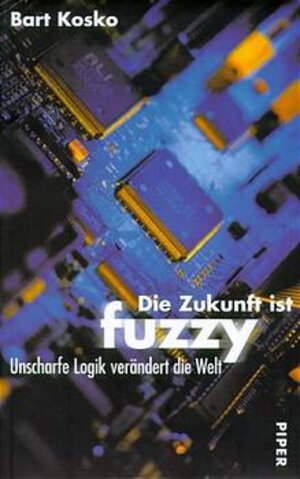 Die Zukunft ist fuzzy: Unscharfe Logik verändert die Welt