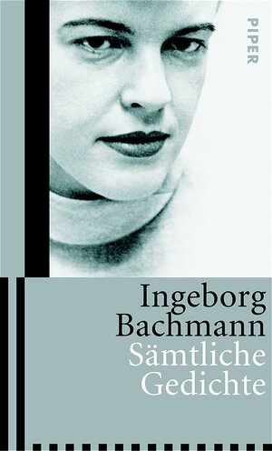 Buchcover Sämtliche Gedichte | Ingeborg Bachmann | EAN 9783492044004 | ISBN 3-492-04400-X | ISBN 978-3-492-04400-4