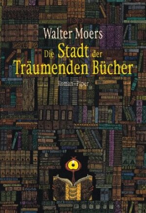 Die Stadt der Träumenden Bücher: Ein Roman aus Zamonien von Hildgunst von Mythenmetz