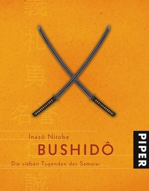 Bushidô: Die sieben Tugenden des Samurai