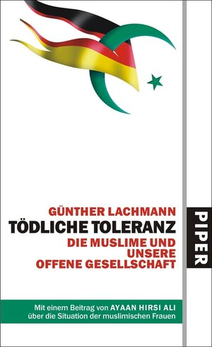 Tödliche Toleranz: Die Muslime und unsere offene Gesellschaft