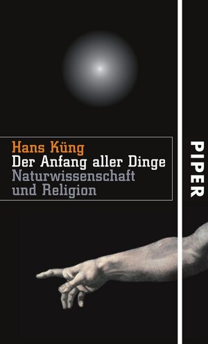 Der Anfang aller Dinge: Naturwissenschaft und Religion