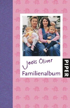 Buchcover Familienalbum | Jools Oliver | EAN 9783492049047 | ISBN 3-492-04904-4 | ISBN 978-3-492-04904-7
