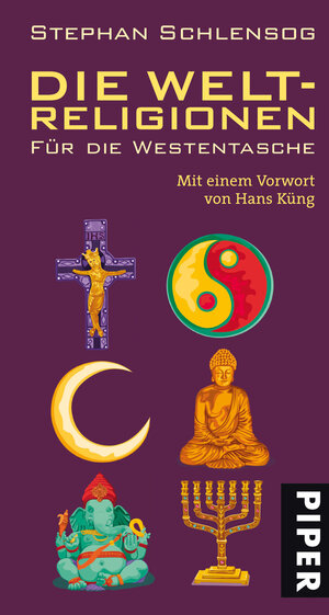 Buchcover Die Weltreligionen für die Westentasche | Stephan Schlensog | EAN 9783492052146 | ISBN 3-492-05214-2 | ISBN 978-3-492-05214-6