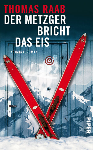 Buchcover Der Metzger bricht das Eis | Thomas Raab | EAN 9783492054737 | ISBN 3-492-05473-0 | ISBN 978-3-492-05473-7