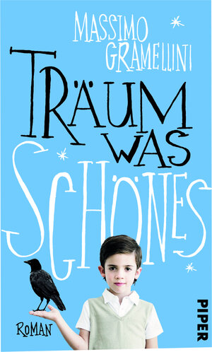 Buchcover Träum was Schönes | Massimo Gramellini | EAN 9783492055703 | ISBN 3-492-05570-2 | ISBN 978-3-492-05570-3