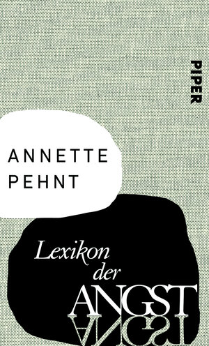 Buchcover Lexikon der Angst | Annette Pehnt | EAN 9783492056137 | ISBN 3-492-05613-X | ISBN 978-3-492-05613-7