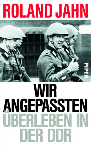 Buchcover Wir Angepassten | Roland Jahn | EAN 9783492056311 | ISBN 3-492-05631-8 | ISBN 978-3-492-05631-1
