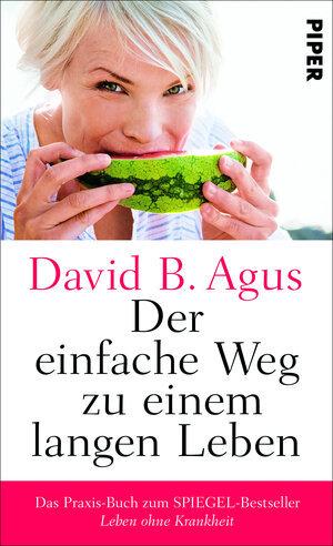 Buchcover Der einfache Weg zu einem langen Leben | David B. Agus | EAN 9783492056342 | ISBN 3-492-05634-2 | ISBN 978-3-492-05634-2