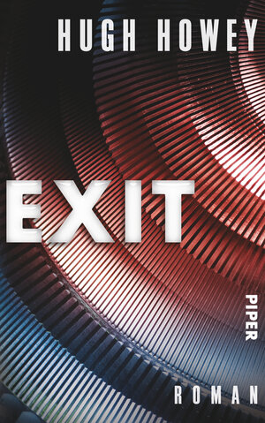 Buchcover Exit | Hugh Howey | EAN 9783492056489 | ISBN 3-492-05648-2 | ISBN 978-3-492-05648-9