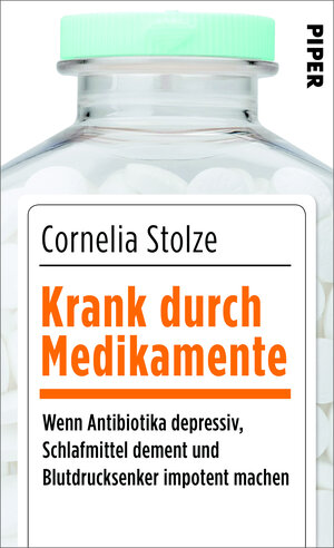 Buchcover Krank durch Medikamente | Cornelia Stolze | EAN 9783492056649 | ISBN 3-492-05664-4 | ISBN 978-3-492-05664-9