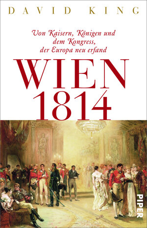 Buchcover Wien 1814 | David King | EAN 9783492056755 | ISBN 3-492-05675-X | ISBN 978-3-492-05675-5