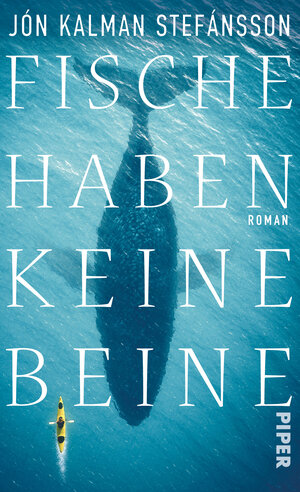 Buchcover Fische haben keine Beine | Jón Kalman Stefánsson | EAN 9783492056892 | ISBN 3-492-05689-X | ISBN 978-3-492-05689-2